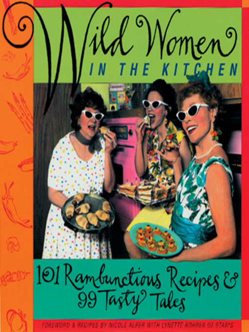 Title details for Wild Women in the Kitchen by Nicole Alper - Available